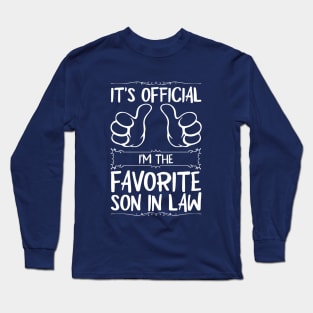 It's Official I'm The Favorite Son In Law Long Sleeve T-Shirt